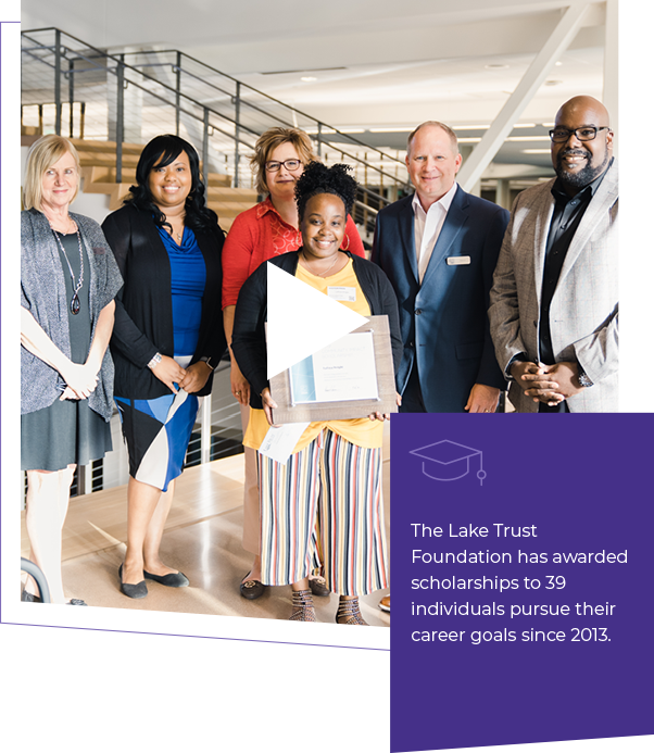 The Lake Trust Foundation has awarded scholarships to 39 individuals, helping them pursue their career goals since 2013.